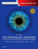 The Ophthalmic Assistant - Stein, Harold A.; Stein, Raymond M.; Freeman, Melvin I.