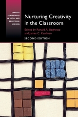 Nurturing Creativity in the Classroom - Beghetto, Ronald A.; Kaufman, James C.