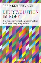 Die Revolution im Kopf -  Prof. Dr. Gerd Kempermann