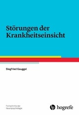 Störungen der Krankheitseinsicht - Siegfried Gauggel