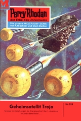 Perry Rhodan 233: Geheimsatellit Troja - K.H. Scheer