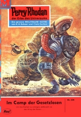 Perry Rhodan 236: Im Camp der Gesetzlosen - William Voltz