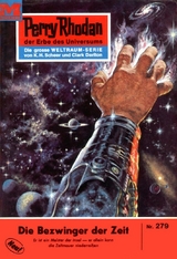 Perry Rhodan 279: Die Bezwinger der Zeit - William Voltz