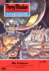 Perry Rhodan 294: Die Eroberer - Clark Darlton