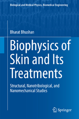 Biophysics of Skin and Its Treatments - Bharat Bhushan