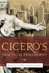 Cicero’s Practical Philosophy - 