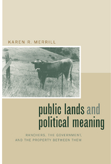 Public Lands and Political Meaning - Karen R. Merrill