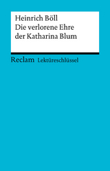 Lektüreschlüssel. Heinrich Böll: Die verlorene Ehre der Katharina Blum - Heinrich Böll, Bernd Völkl