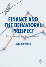 Finance and the Behavioral Prospect - James Ming Chen