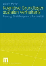 Kognitive Grundlagen sozialen Verhaltens - Jochen Mayerl