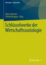 Schlüsselwerke der Wirtschaftssoziologie - 