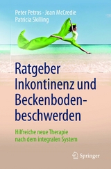 Ratgeber Inkontinenz und Beckenbodenbeschwerden - Peter Petros, Joan McCredie, Patricia Skilling