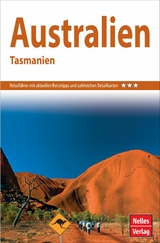 Nelles Guide Reiseführer Australien, Tasmanien - Peter Hinze, Anne Biging, Marc Marger, Andrea Brown, Ulf Marquardt, Wolfgang Koch, Uwe Seidel, Lesley Darlington, Anne Dehne, Fiona Gillies, Gary Walsh, Carol Stuart