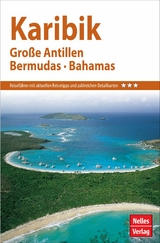 Nelles Guide Reiseführer Karibik - Große Antillen, Bermudas, Bahamas - Steve Cohen, Robin Daniel Frommer, Janet Groene, Laurie Werner, Ute Vladimir, Deborah Williams, Claire Walter, Elke Frey, Birgit Müller-Wöbcke