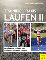 Trainingspraxis Laufen II -  Lothar Pöhlitz,  Jörg Valentin