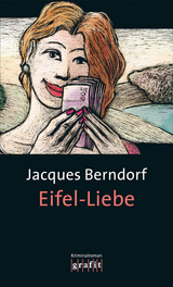 Eifel-Liebe - Jacques Berndorf