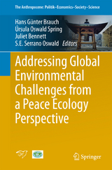 Addressing Global Environmental Challenges from a Peace Ecology Perspective - 