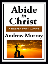 Abide in Christ - Andrew Murray