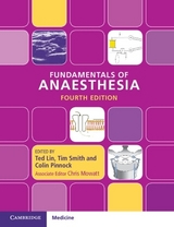 Fundamentals of Anaesthesia - Lin, Ted; Smith, Tim; Pinnock, Colin