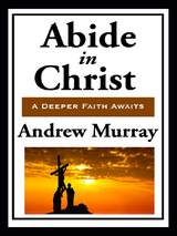 Abide in Christ -  Andrew Murray