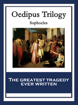 Oedipus Trilogy -  Sophocles