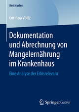 Dokumentation und Abrechnung von Mangelernährung im Krankenhaus - Corinna Voltz