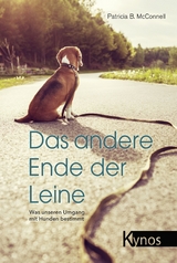 Das andere Ende der Leine - Patricia B. McConnell