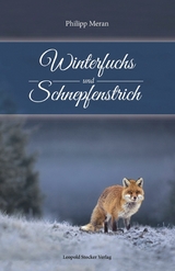 Winterfuchs und Schnepfenstrich -  Philipp Meran