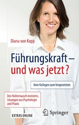 Führungskraft - und was jetzt? - Diana Von Kopp