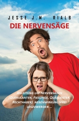 Die Nervensäge - Jesse J.M. Rialb