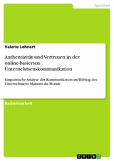 Authentizität und Vertrauen in der online-basierten Unternehmenskommunikation - Valerie Lehnert