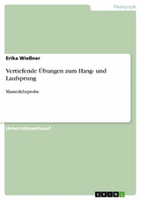 Vertiefende Übungen zum Hang- und Laufsprung - Erika Wießner