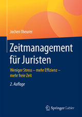 Zeitmanagement für Juristen - Jochen Theurer