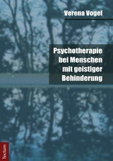 Psychotherapie bei Menschen mit geistiger Behinderung - Verena Vogel