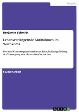 Lebensverlängernde Maßnahmen im Wachkoma - Benjamin Schmidt