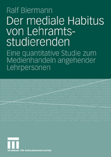 Der mediale Habitus von Lehramtsstudierenden - Ralf Biermann