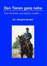 Den Tieren ganz nahe - Dr. Margrit Herbst