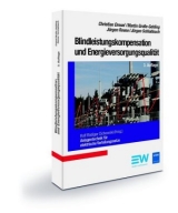 Blindleistungskompensation und Energieversorgungsqualität, 3. Auflage - Dresel, Christian; Große-Gehling, Martin; Reese, Jürgen; Schlabbach, Jürgen; Cichowski, Rolf Rüdiger