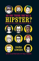 So You Think You're a Hipster? - Simsek, Kara