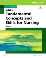 Study Guide for deWit's Fundamental Concepts and Skills for Nursing - Williams, Patricia A.