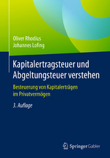 Kapitalertragsteuer und Abgeltungsteuer verstehen - Oliver Rhodius, Johannes Lofing