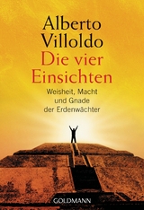 Die vier Einsichten -  Alberto Villoldo