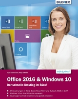 Office 2016 und Windows 10: Der schnelle Umstieg im Büro - Inge Baumeister, Anja Schmid