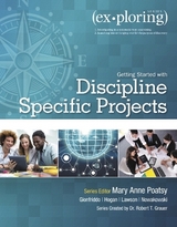 Exploring Getting Started with Discipline Specific Projects - Poatsy, Mary Anne; Grauer, Robert