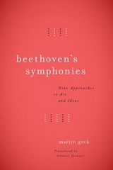 Beethoven's Symphonies - Martin Geck