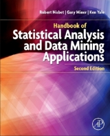 Handbook of Statistical Analysis and Data Mining Applications - Yale, Ken; Nisbet, Robert; Miner, Gary D.