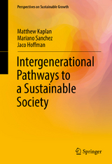 Intergenerational Pathways to a Sustainable Society - Matthew Kaplan, Mariano Sanchez, Jaco Hoffman