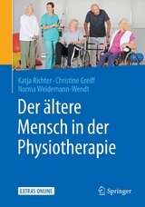 Der ältere Mensch in der Physiotherapie - Katja Richter, Christine Greiff, Norma Weidemann-Wendt