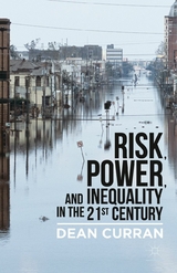 Risk, Power, and Inequality in the 21st Century - D. Curran