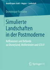 Simulierte Landschaften in der Postmoderne - Dominique Fontaine